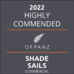 2022 OFPANZ Award for Excellence - Highly Commended - Commercial Shade Sails